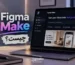 Figma Make چیست؟